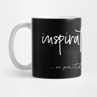 Inspirational quote Mug